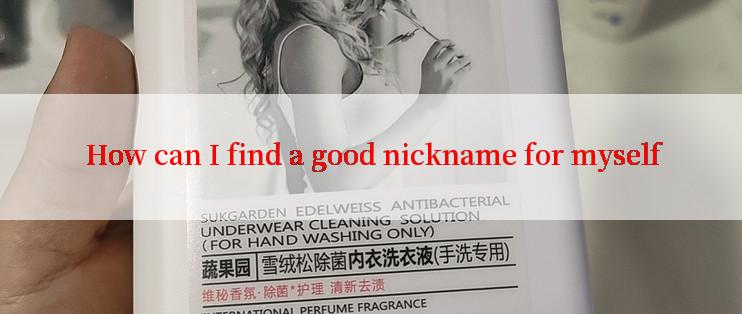  How can I find a good nickname for myself